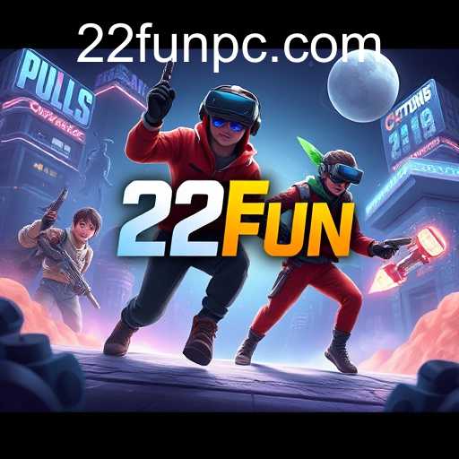 The Rise of 22FUN in Virtual Entertainment